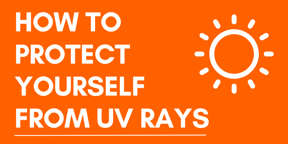 how to protect yourself uv sunscreen spf protection
