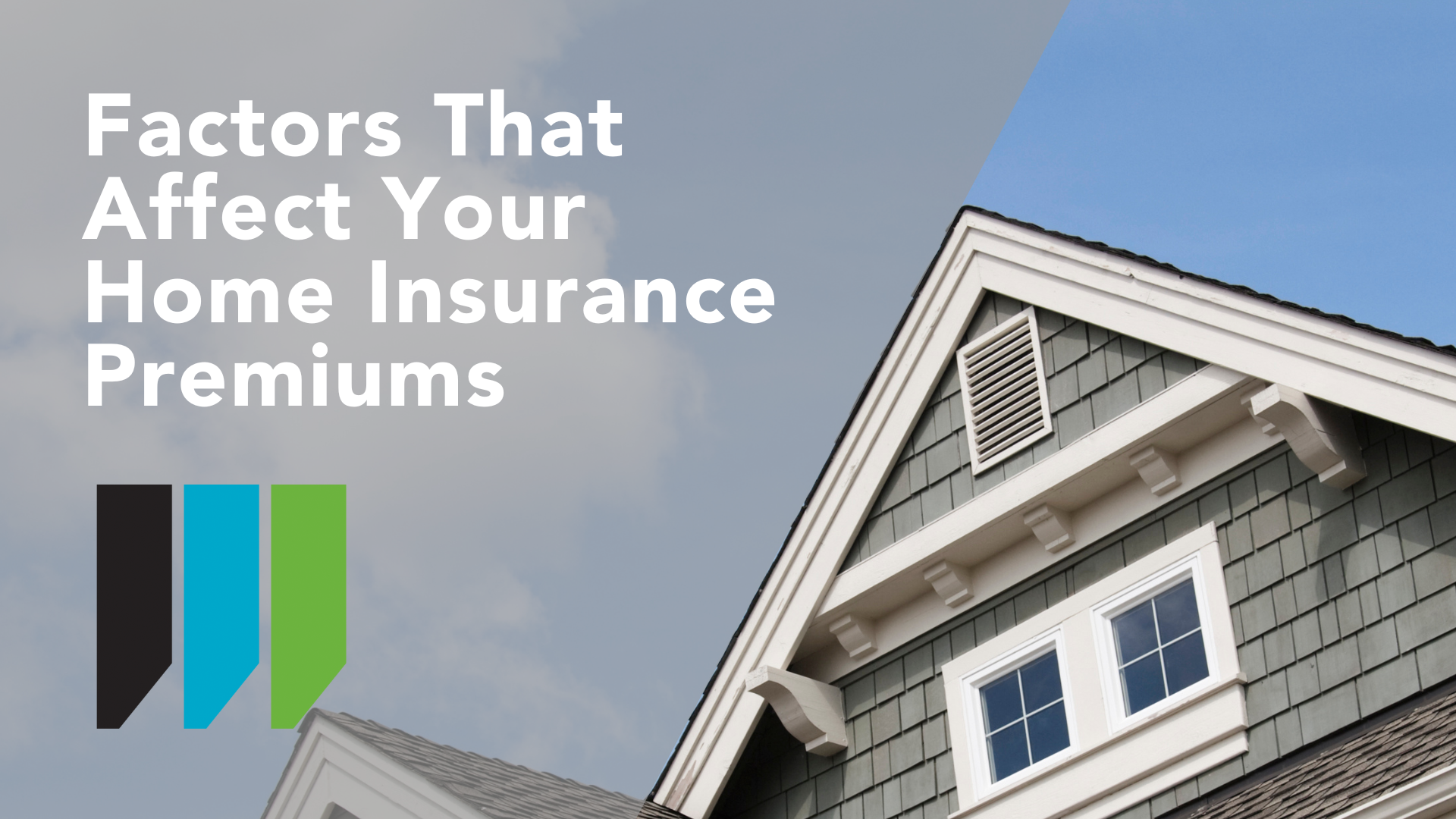 Factors that affect your home insurance premiums