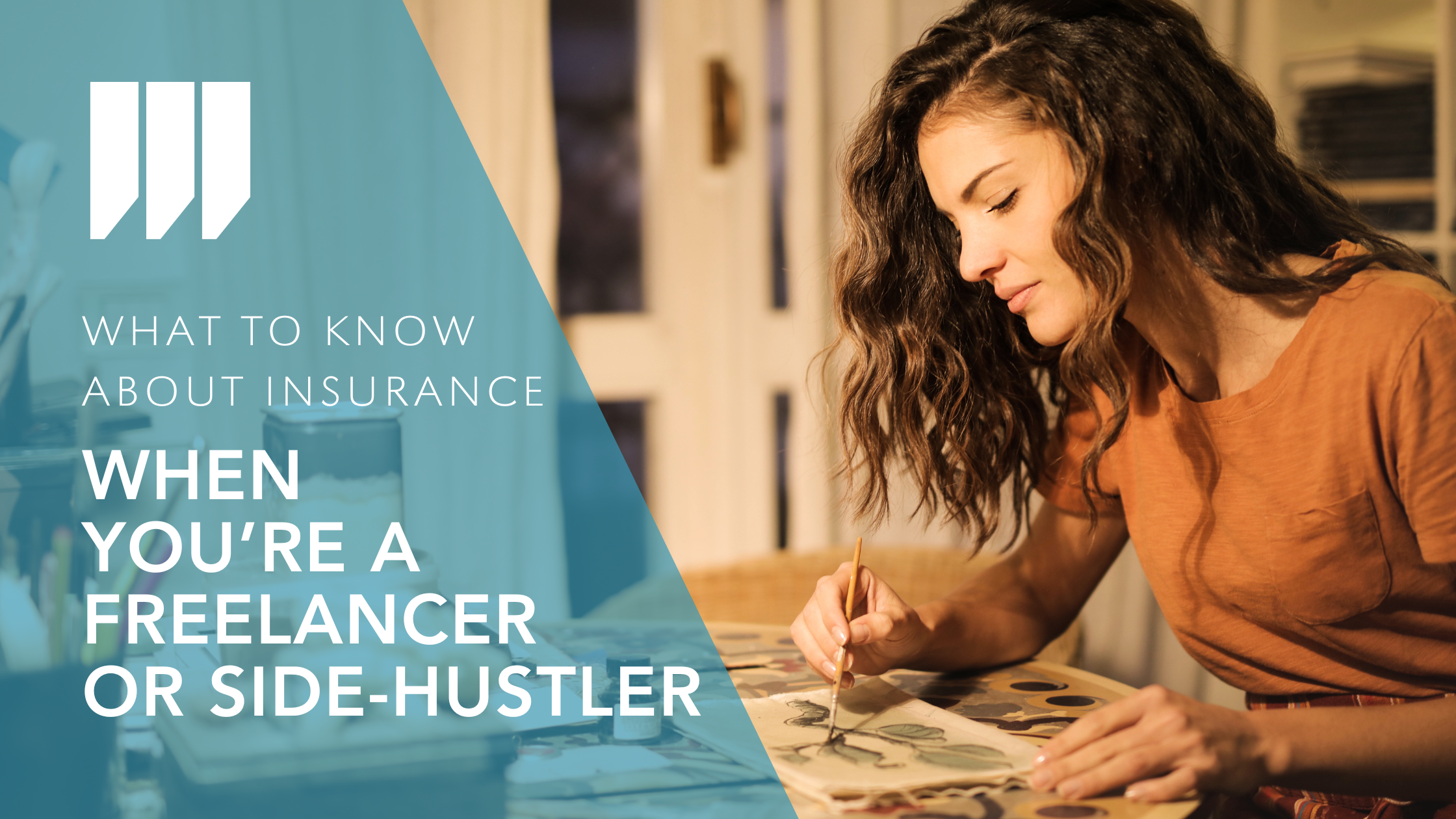 What to Know About Insurance When You’re a Freelancer or Side-Hustler